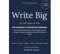 Write Big: The Parkinson's Handwriting Workbook: Large Format Daily Tracing, Letter, Word & Signature Practice to Support Confident Handwriting for Adults with Parkinson's Disease