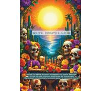WRITE. BREATHE. GROW.: Journal für tägliche Reflexion, Achtsamkeit und inneres Wachstum | Journal for daily reflection, mindfulness and inner growth | ... la atención plena y el crecimiento interior