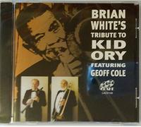 WRITE, BRIAN/GEOFF COLE - BRIAN WHITE'S TRIBUTE TO