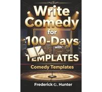 Write Comedy for 100 Days with TEMPLATES
