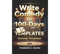 Write Comedy for 100 Days with TEMPLATES