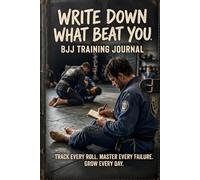 Write Down What Beat You: The BJJ training journal for people who want to improve, not just record