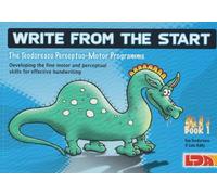 Write from the start: Unique Programme to Develop the Fine Motor and Perceptual Skills Necessary for Effective Handwriting