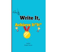 Write It, Achieve It": A Journal NoteBook gift to your family and friends