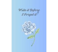 Write it Before I Forget it: Lined notebook for Notes, Lists, Plans and Thought Dumps