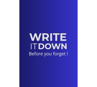 Write it down before you forget!,Premium A5 Notebook, Lined 200 pages. Ideal for work, study, gift.
