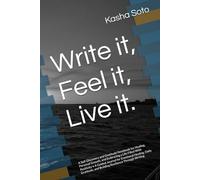 Write It, Feel It, Live It: A Self-Discovery and Gratitude Notebook for Healing, Personal Growth, and Embracing a Life Filled With Positivity • A ... and Building Resilience Through Writing