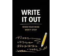Write It Out When Your Mind Won’t Stop: A Lined Notebook for Overthinking, Stress, and Racing Thoughts