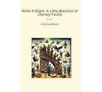 Write It Right: A Little Blacklist of Literary Faults