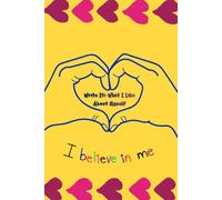 Write It: What I Like About Myself: Self love. Write those good things which you believe exists within you. What positivities do people see within you. Know your worth.