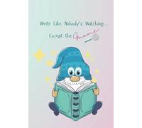 Write Like Nobody's Watching: Except the Gnome Notebook, To Do List, Diary, Planner