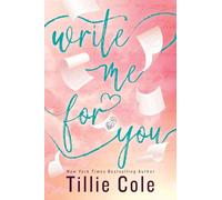 Write Me For You: A Powerful Story of First Love and Facing Fate, from the Author of A Thousand Boy Kisses