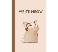 Write meow: Cute Gift Notebook for Cat Lovers, Friends and Family