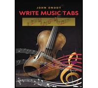 Write Music Tabs: Guitar Tablature Book for Beginners and Songwriters: Write Guitar Tabs, Practice Chords, and Create Music with This Easy-to-Use Blank Tablature Notebook