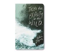 Write Now Journal: ". . . taste the beauty of the wild." -Edna Jaques