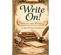 Write on!: Writers on writing
