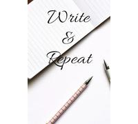 Write & Repeat: A notebook for habits, notes, and all the things you’ll write again (and again).
