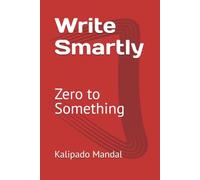 Write Smartly: Zero to Something