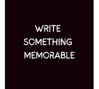 Write Something Memorable: Capture the Moment - A Signature & Message Book