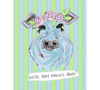Write That Manure Down: Colorful Cow Lined Notebook: Lined Pages in a 7.5x9.25 Notebook for Journal Writing or Note Taking.