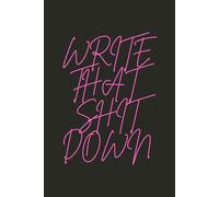 Write That Shit Down (Pink Words)