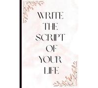 Write the Script of Your LIFE
