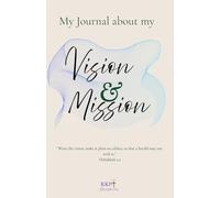 Write the Vision: A Christian Journal for your Vision and Mission: Plan, Pray and Pursue Your God-Given Mission: Plan, Pray and Surrender