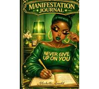 Write The Vision: A Faith-Filled Manifestation Journal For Prayer, Purpose & Becoming (Green & Gold Edition)