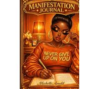 Write The Vision: A Faith-Filled Manifestation Journal For Prayer, Purpose & Becoming (Orange & Gold Edition)