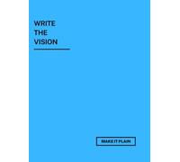 Write the Vision: A Writer's Notebook for Ideas and Reflection: Blank Lines Pages for Creative Brainstorming, Daily Journaling, Meeting Notes, Goal Setting and Keeping Track of Your Dreams