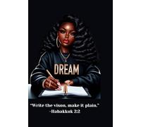 Write the Vision Journal: Make It Plain: A Guided Space to Write What God Has Spoken Over Your Life