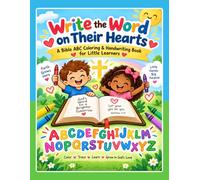 Write the Word on Their Hearts: A Bible ABC Coloring & Handwriting Book for Little Learners