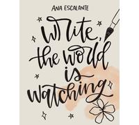 Write, The World Is Watching
