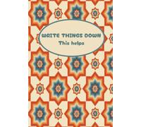 Write Things Down This helps: A Witty Notebook for Notes, Lists and Ideas