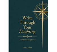 Write Through Your Doubting: A Scripture Writing Journal