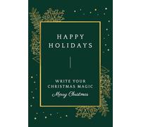 Write Your Christmas Magic, Merry Christmas: Holiday Notebook For School, College or Work
