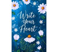 Write your Heart: A notebook style journal for Thoughts, Reflection & Peace