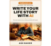 Write Your Life Story with AI: Turn your memories into a book your family will treasure