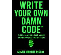Write Your Own Damn Code™