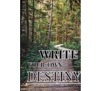 Write your own destiny