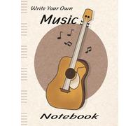 Write Your Own Music Notebook: 8.5 x 11 Blank notebook | 100 pages