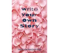 Write Your Own Story: A Beautiful Lined Notebook for Notes, Ideas, Dreams & Everyday Thoughts