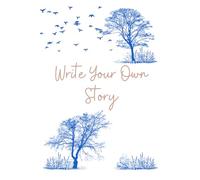 Write Your Own Story: A Nature-Inspired Lined Journal for Self-Discovery and Reflection (6" x 9", 150 Pages, Paperback Cover)
