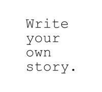 Write Your Own Story - A Notebook full of Motivation: A Journal for Creativity, Self-Discovery, and New Beginnings