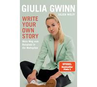 Write your own story: Mein Weg vom Bolzplatz in die Weltspitze - Das Buch zur Frauen-EM 2025 mit einem Vorwort von Horst Hrubesch