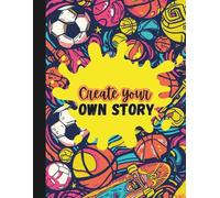 Write Your Own Story | Wide Lined Exercise Book for Children - Half Lined, Half Blank A4: Back To School Essentials - Kids School Activities Copybook -120 Pages