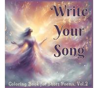 Write Your Song: Coloring Frame Short Poetry Journal for Writing Your Own Poems, Creative Expression, Mindful Reflection, and Pencil Coloring Art, Vol.2