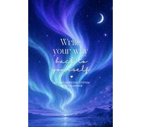 Write Your Way Back To Yourself Night Edition: A Gentle Nervous System Reset Planner for Stress Relief, Emotional Regulation and Daily Reflection