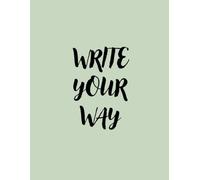 Write Your Way - Writing Journal, 90 GSM, Ruled, Paperback