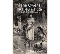 writer Gary R. Varner The Owens Valley Paiute - A Cultural History (Tascabile)